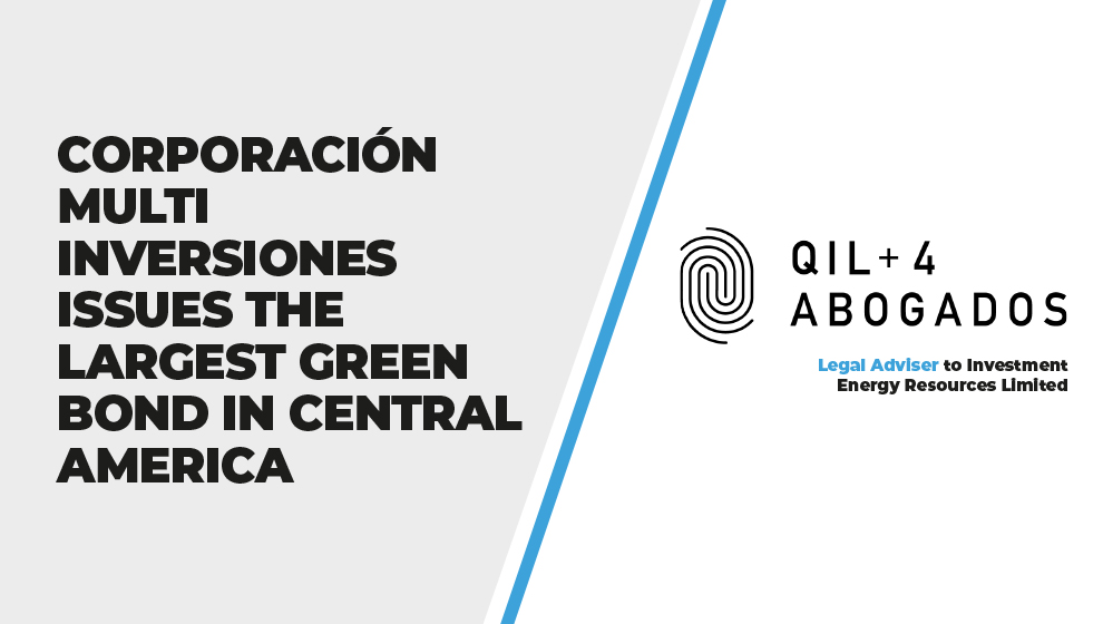 Corporación Multi Inversiones Issues the Largest Green Bond in Central America