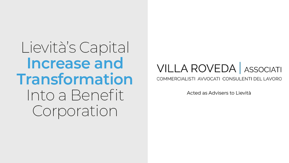 Villa Roveda e Associati advised on the transformation.