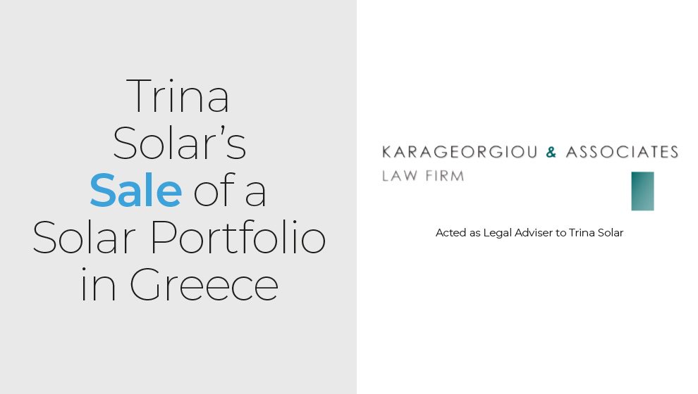 Karageorgiou & Associates advised Trina Solar on the transaction.