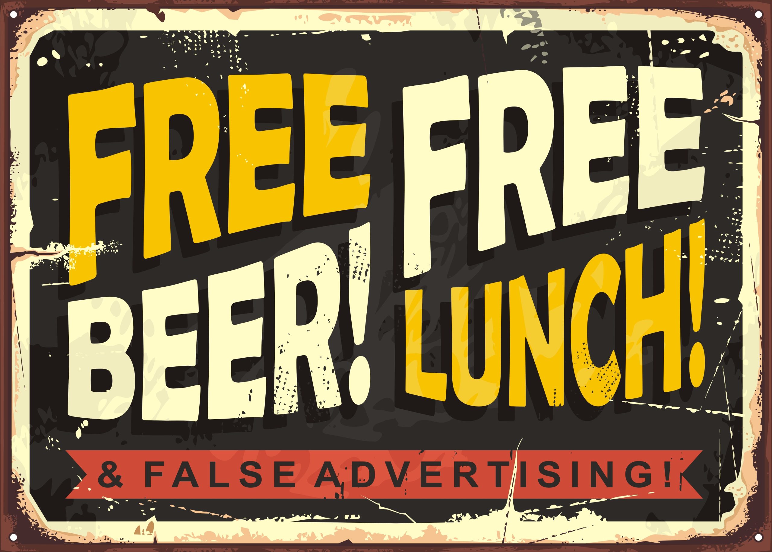 free,beer,,free,lunch,and,false,advertising.,retro,funny,sign